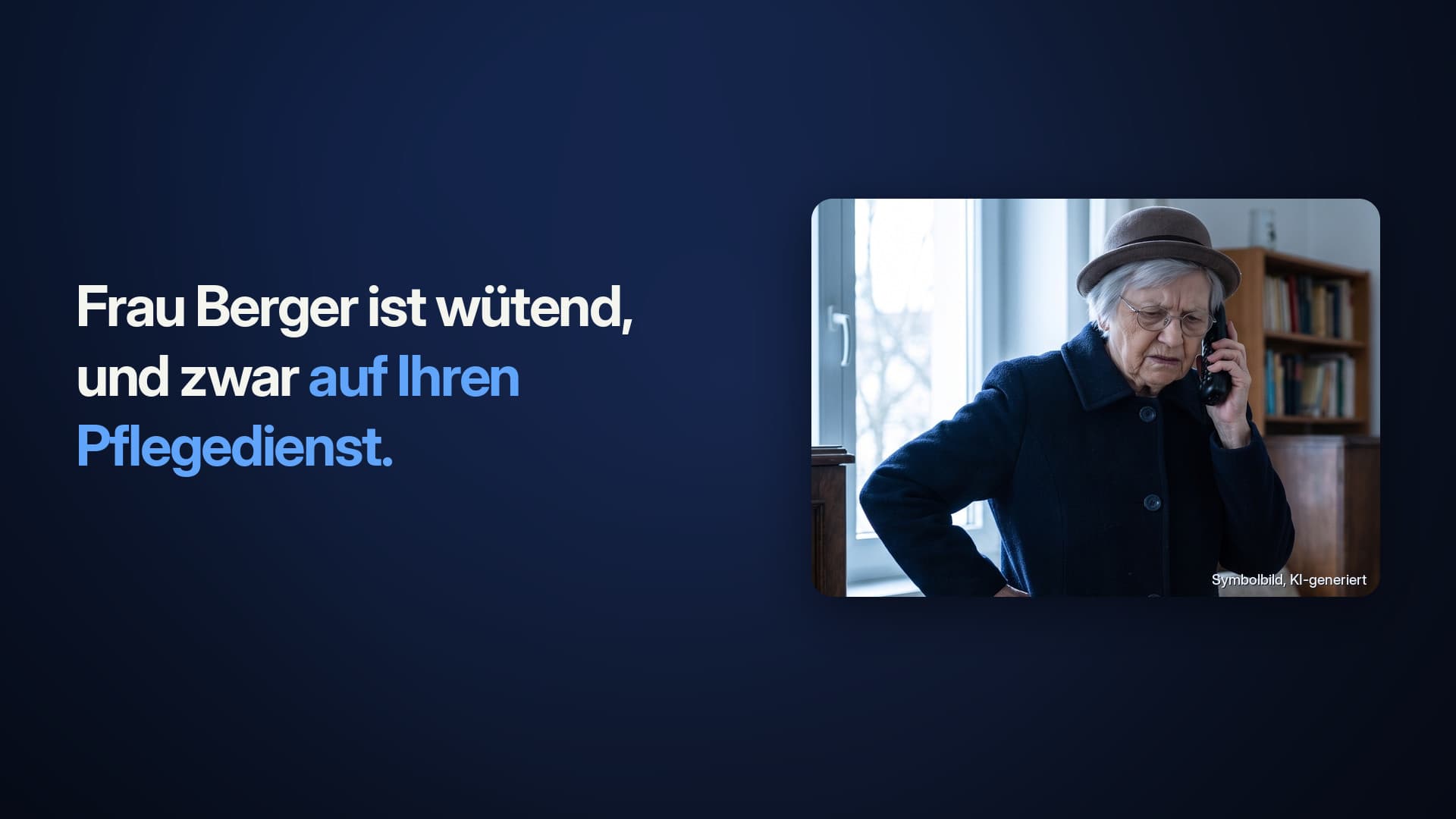 Standbild aus dem Erklärfilm: Frau Berger ist wütend, und zwar auf Ihren Pflegedienst.